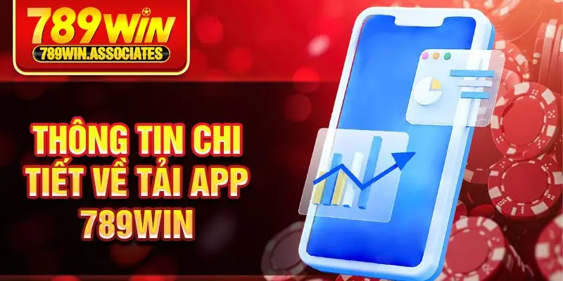 Tải App 789win 1 Thông tin chi tiết về tải app 789win